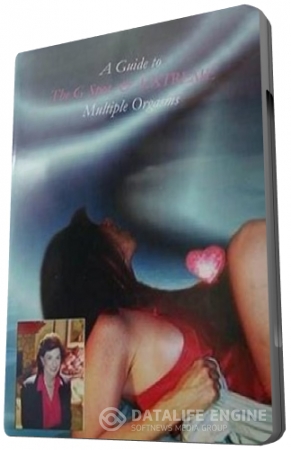 Гид по Точке-G и экстримальные многократные оргазмы / The Guide To G-Spot And Extreme Multiple orgasms (2004) DVDRip