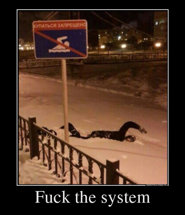 Fuck the system